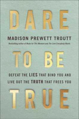 Dare to be True